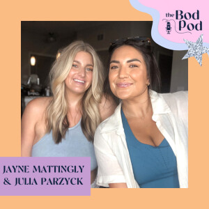 27. Talking Body with Julia Parzyck & Jayne Mattingly