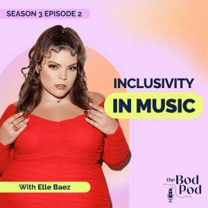 84. Elle Baez Champions Inclusivity in Music | S3 E2