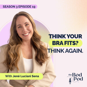 102. Bra Expert Jené Sena, Reveals the #1 Mistake Women Make When Bra Shopping