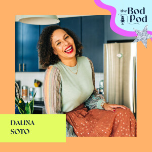 39. Talking Body with Your Latina Nutritionist Dalina Soto