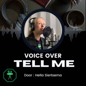 Tell Me - Voice-Over Hella Siertsema - Engels