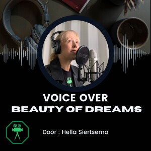 Beauty of Dreams - Voice-Over Hella Siertsema - Engels