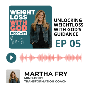 Unlocking Weight Loss  with God’s Guidance