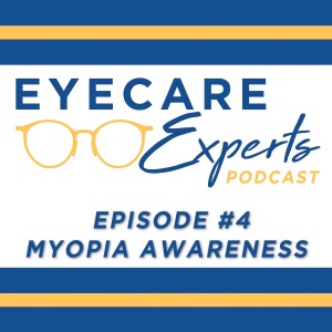 Episode 4 – Myopia Awareness