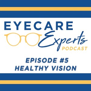 Episode 5 – Healthy Vision Month