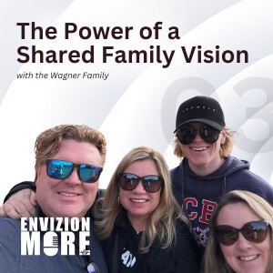 The Power Of A Shared Family Vision With The Wagners