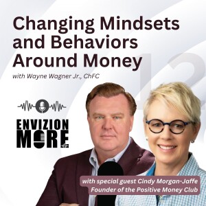 Changing Mindsets and Behaviors Around Money with Cindy Morgan-Jaffe