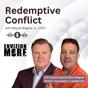 33. Redemptive Conflict with Nate Wagner