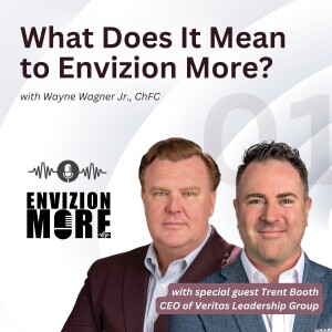 What Does It Mean to Envizion More? with Trent Booth