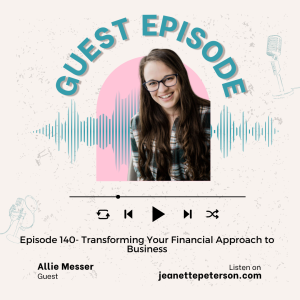 #140 Financial Profitability for Business with Allie Messer