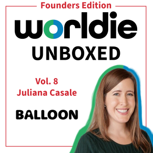 The Founders Edition: Juliana Casale - Balloon (Part 1)