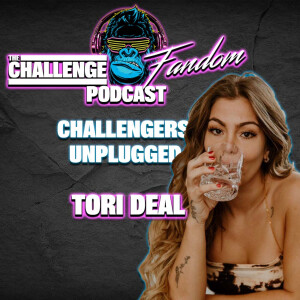#12 Challengers Unplugged - Tori Deal