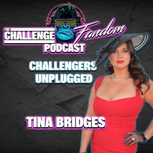#160 Challengers Unplugged: Tina Bridges - Beyond The Edit