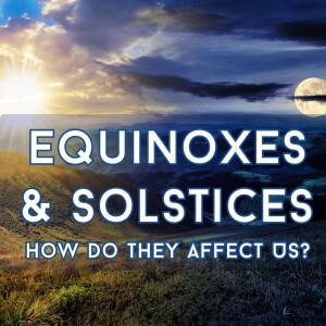 How The Equinoxes & Solstices Affect Your Mood, Sleep & Health