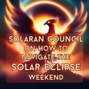 Solaran Council On Navigating The Solar Eclipse Weekend