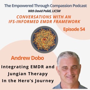 Andrew Dobo Discusses the Hero's Journey and EMDR