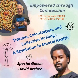 Trauma, Colonization, and Collective Healing: A Revolution in Mental Health