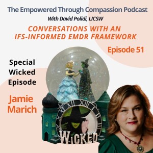 Deconstructing Wicked with EMDR and Parts