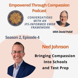 Ned Johnson and Bringing Compassionate into Schools and Test Prep