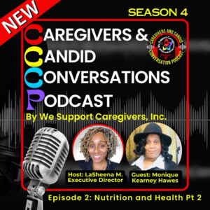 Health & Nutrition Pt 2: Navigating Caregiving While Managing Your Own Health