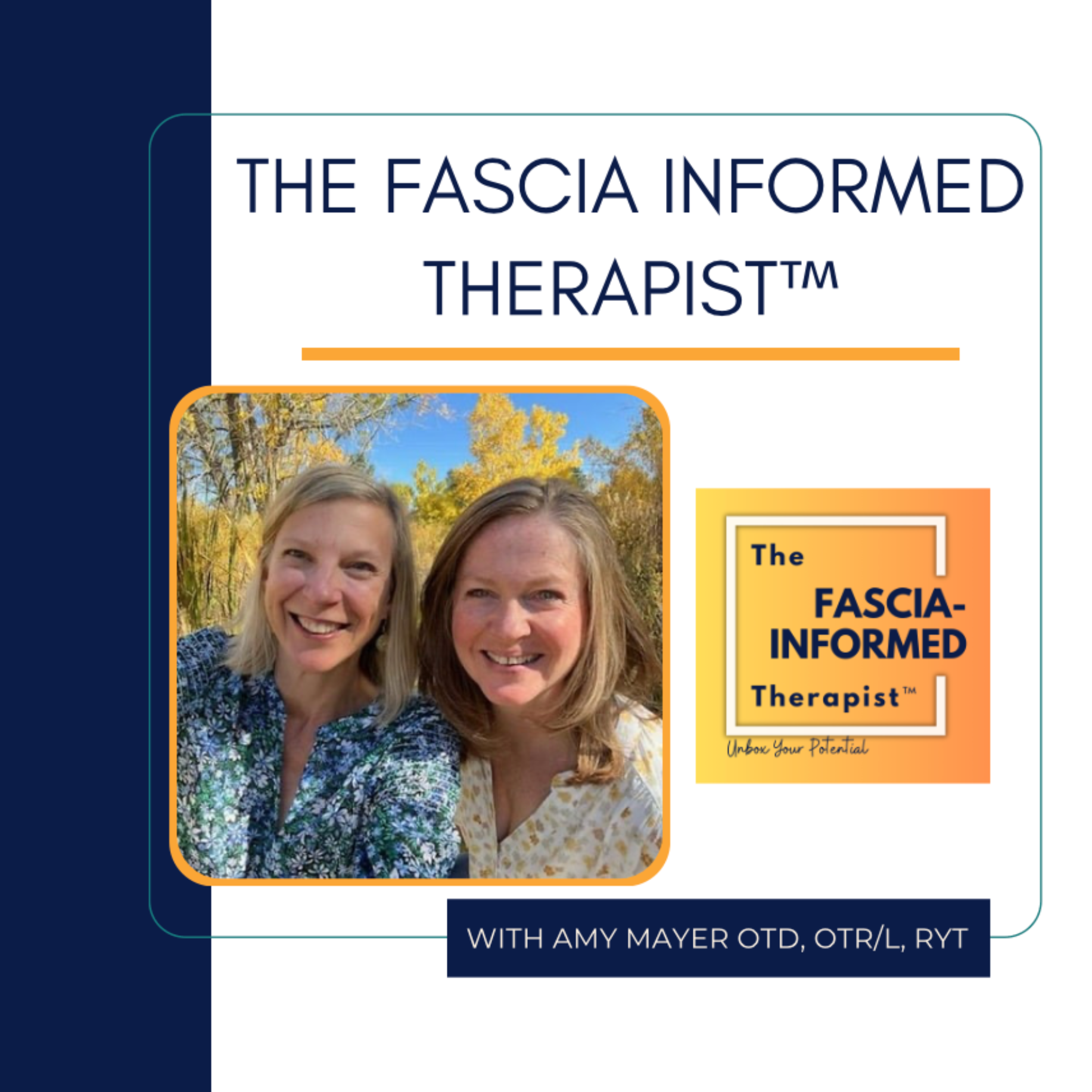 The Fascia-Informed Therapist™ Podcast; Occupational Therapy, Myofascial Release, Fascial System, Posture, Movement, and More
