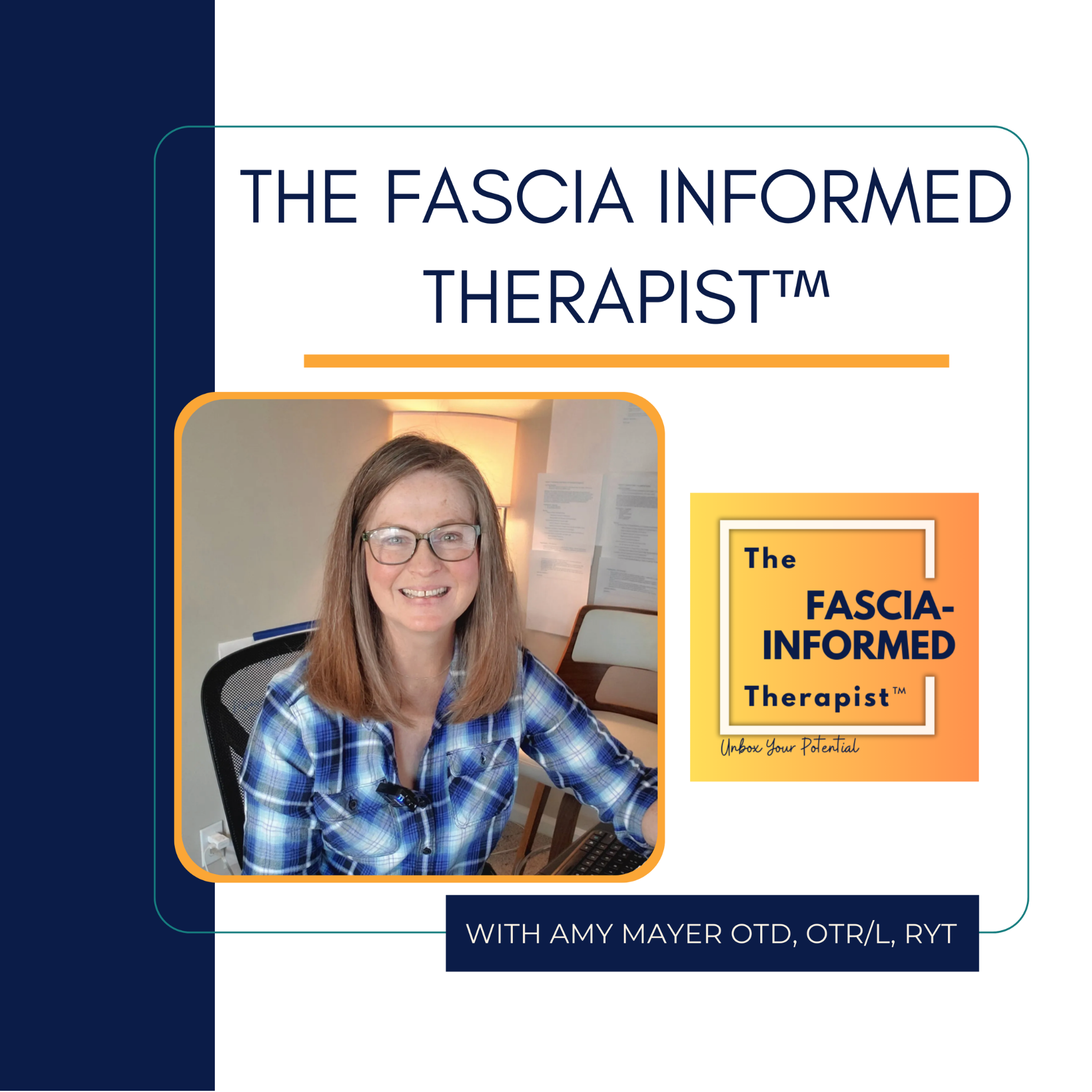 The Fascia-Informed Therapist™ Podcast; Occupational Therapy, Myofascial Release, Fascial System, Posture, Movement, and More
