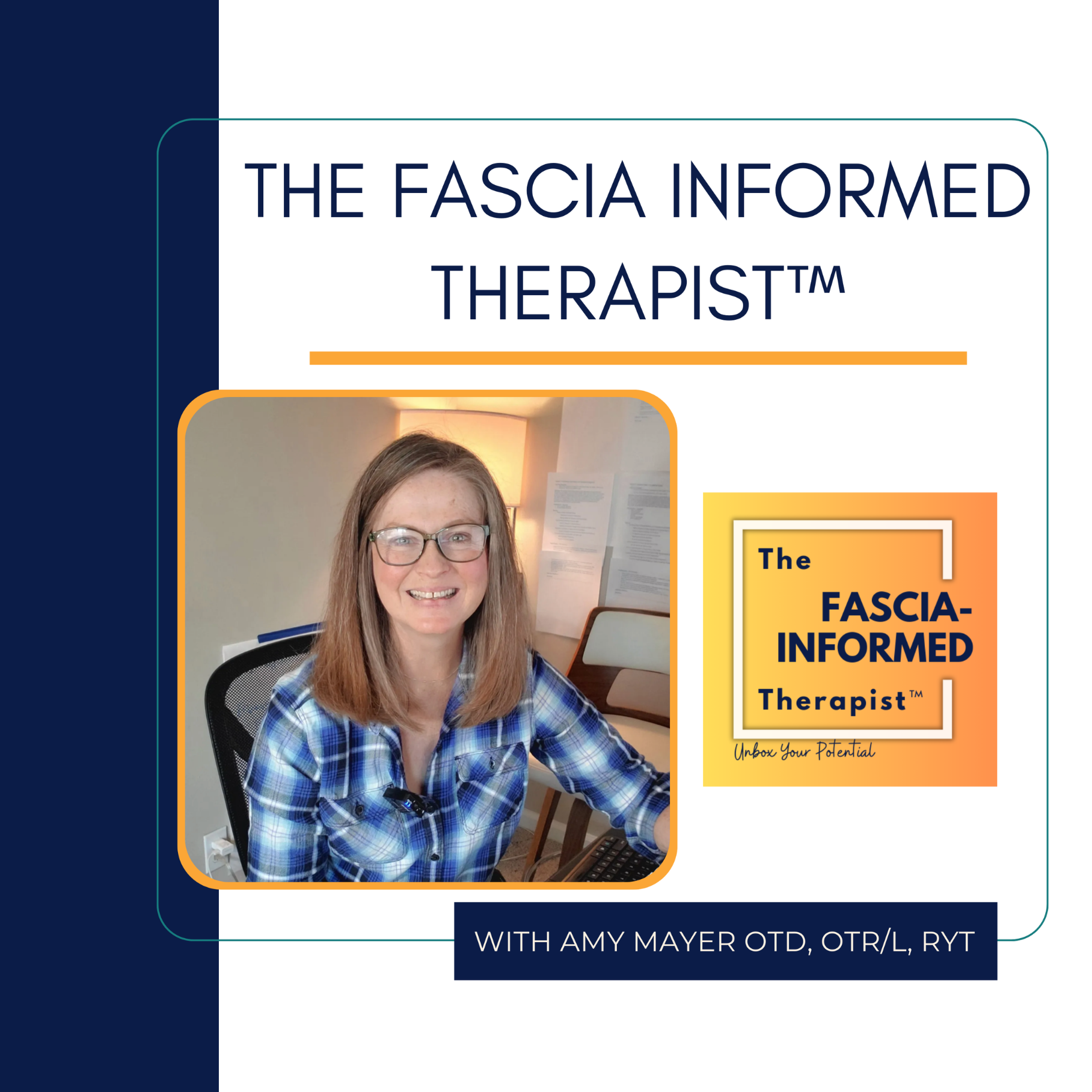 The Fascia-Informed Therapist™ Podcast; Occupational Therapy, Myofascial Release, Fascial System, Posture, Movement, and More