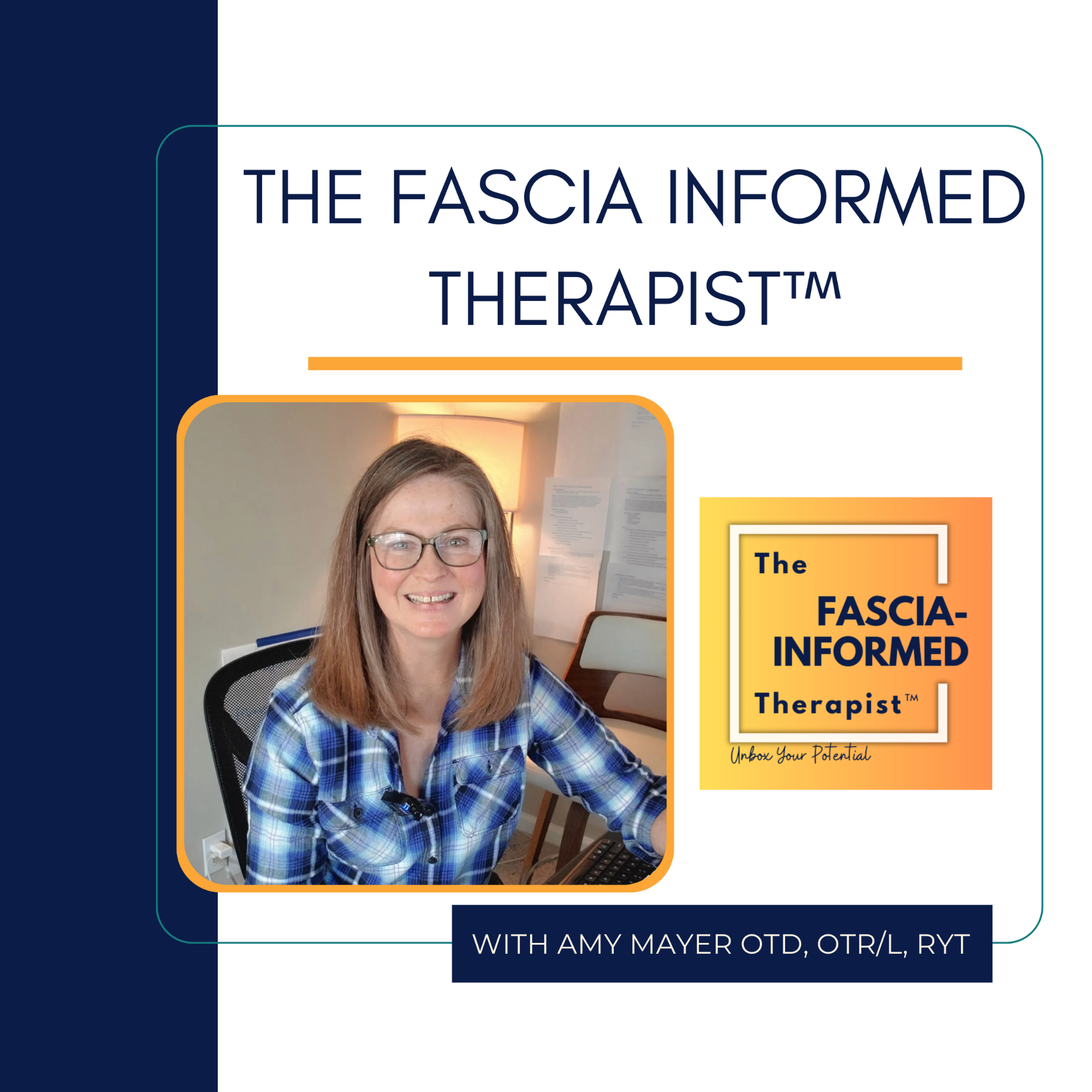 The Fascia-Informed Therapist™ Podcast; Occupational Therapy, Myofascial Release, Fascial System, Posture, Movement, and More