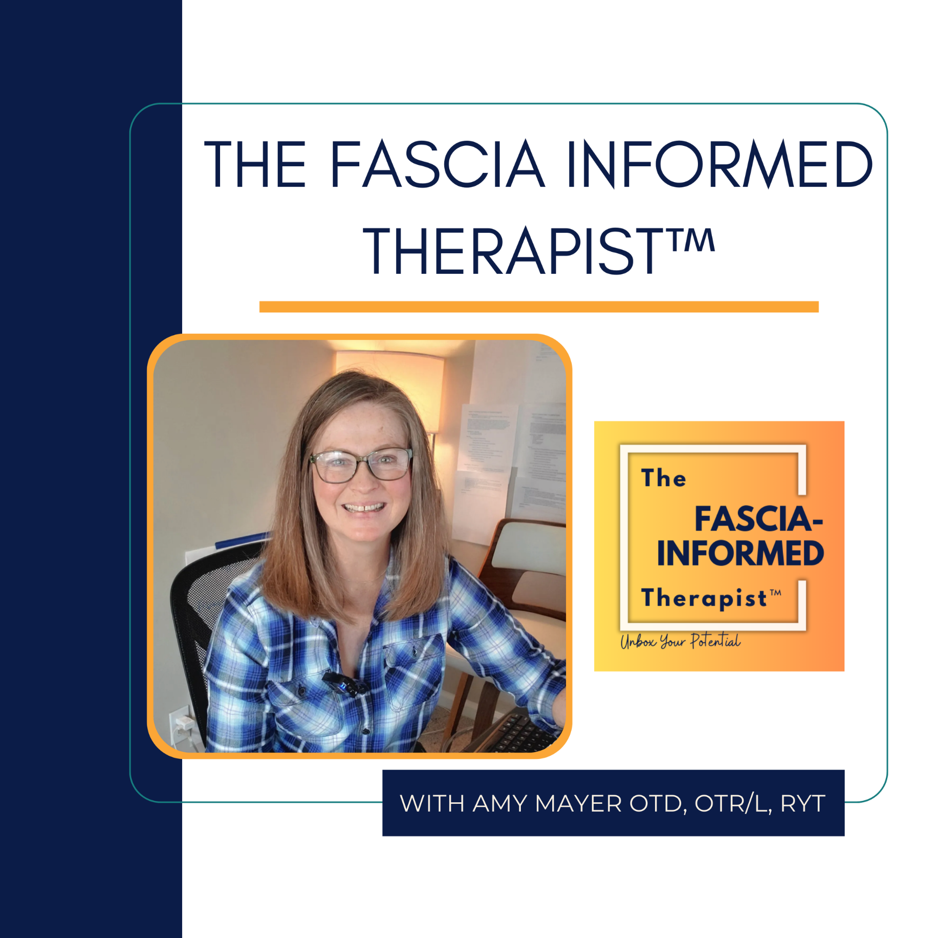 The Fascia-Informed Therapist™ Podcast; Occupational Therapy, Myofascial Release, Fascial System, Posture, Movement, and More