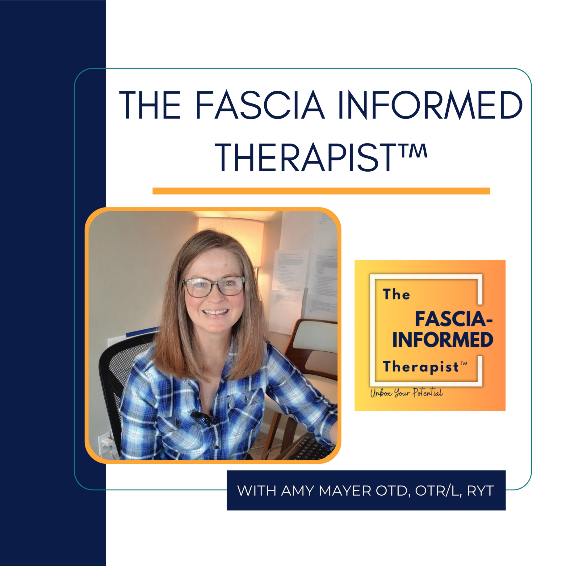 The Fascia-Informed Therapist™ Podcast; Occupational Therapy, Myofascial Release, Fascial System, Posture, Movement, and More