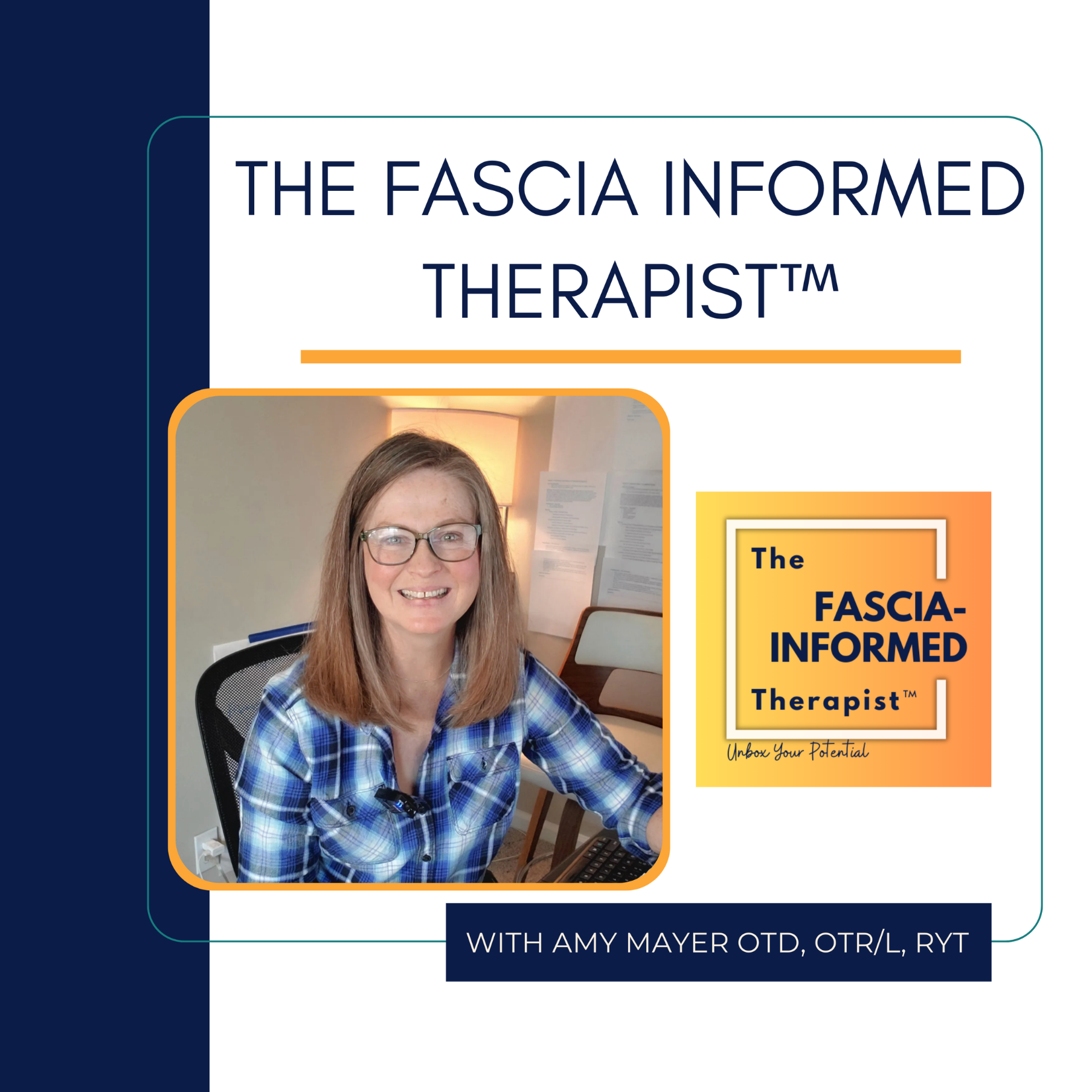 The Fascia-Informed Therapist™ Podcast; Occupational Therapy, Myofascial Release, Fascial System, Posture, Movement, and More
