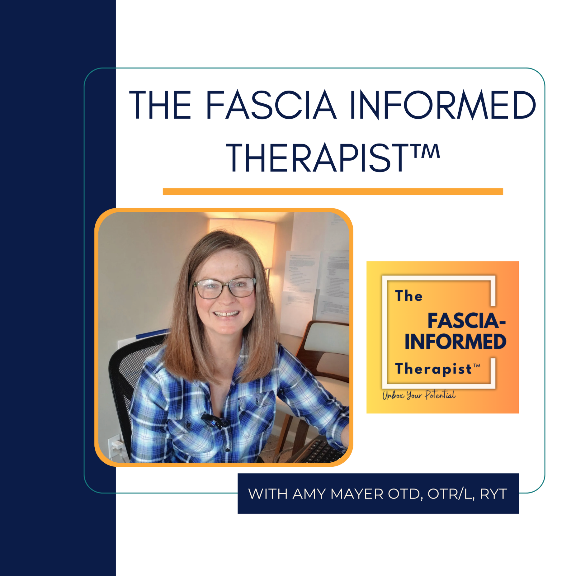 The Fascia-Informed Therapist™ Podcast; Occupational Therapy, Myofascial Release, Fascial System, Posture, Movement, and More