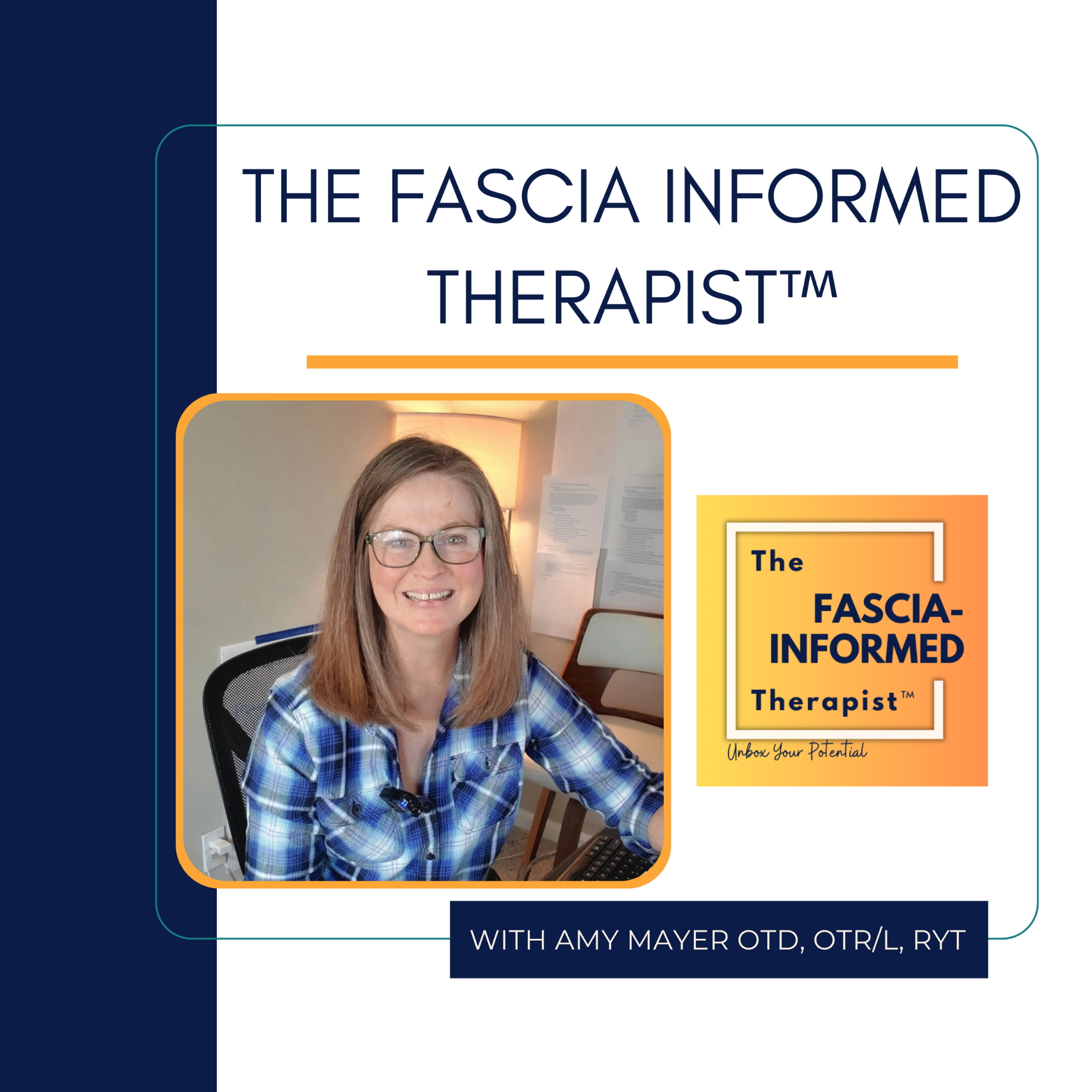 The Fascia-Informed Therapist™ Podcast; Occupational Therapy, Myofascial Release, Fascial System, Posture, Movement, and More