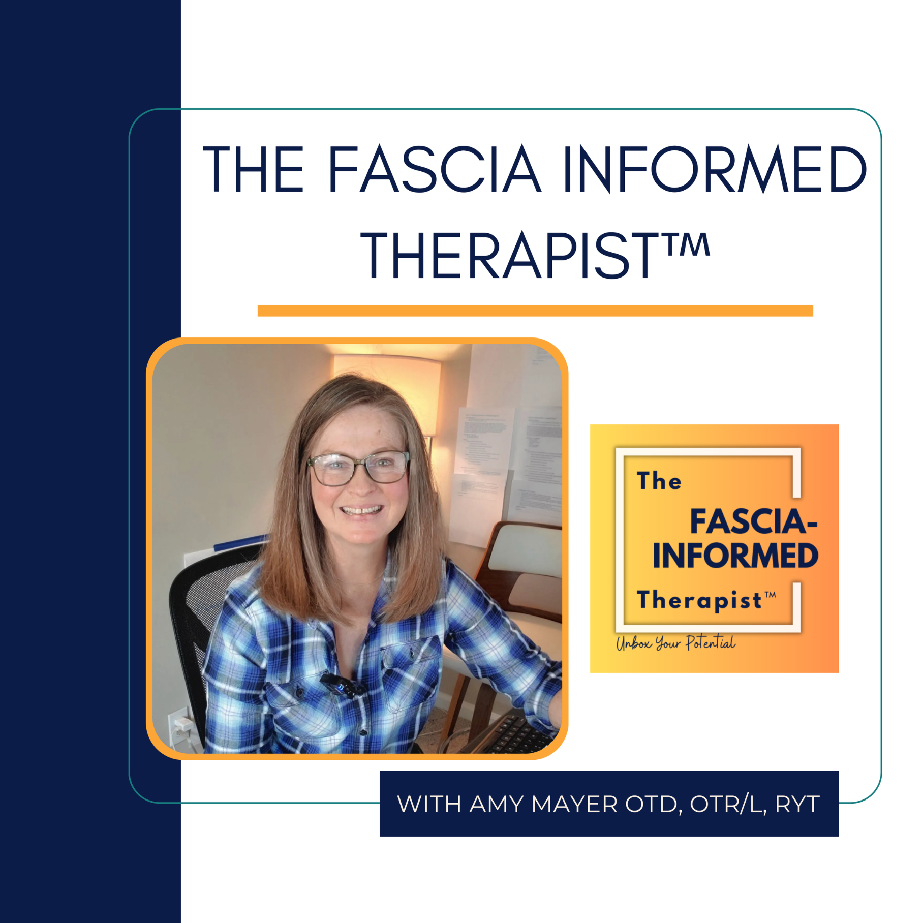 The Fascia-Informed Therapist™ Podcast; Occupational Therapy, Myofascial Release, Fascial System, Posture, Movement, and More