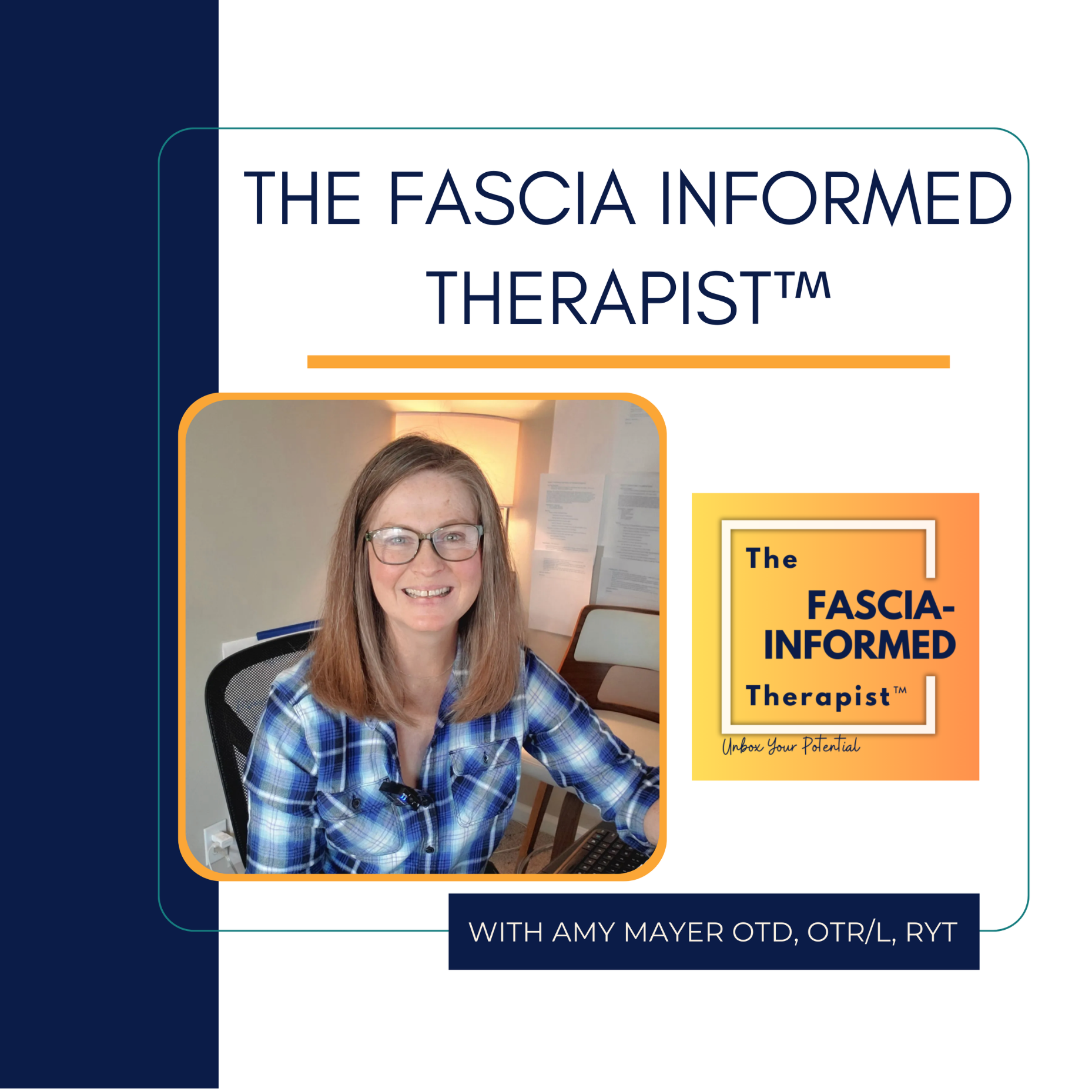 The Fascia-Informed Therapist™ Podcast; Occupational Therapy, Myofascial Release, Fascial System, Posture, Movement, and More