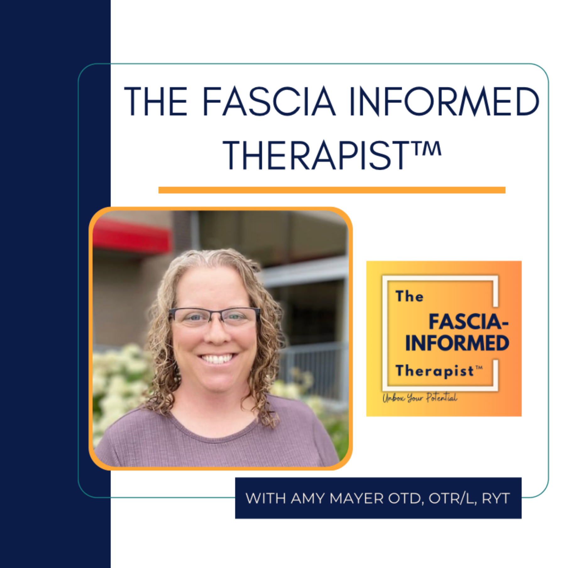 The Fascia-Informed Therapist™ Podcast; Occupational Therapy, Myofascial Release, Fascial System, Posture, Movement, and More
