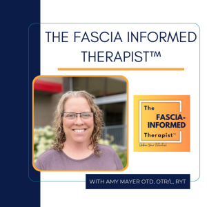 EP20 An Interview with Lauren Erickson, a Fascia-Informed Therapist Working in Rural Nebraska