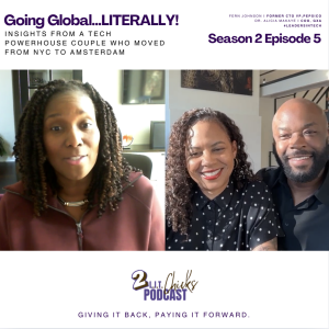 S2 Ep. 5 - Going Global Literally!!! How a Powerhouse Tech Couple Moved from NYC to Amsterdam!