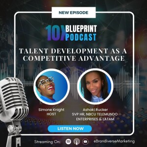 Talent Development as a Competitive Advantage with Ashaki Rucker