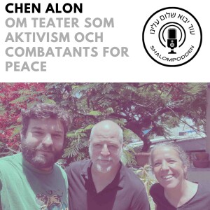 Ep9: med Chen Alon om teater som aktivism och combatants for peace