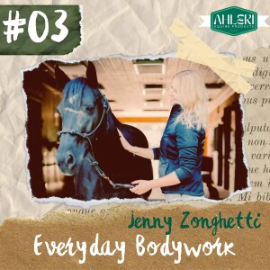S1E3: Equine Bodywork & Biomechanics w/ Jenny Zonghetti (Revitalizing Equine)