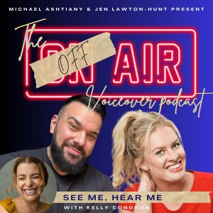 Episode 6 - See Me, Hear Me - Ft. Kelly Condron