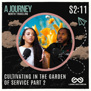 Cultivating in the Garden of Service: Part 2