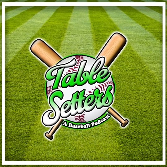 Tablesetters: A Baseball Podcast