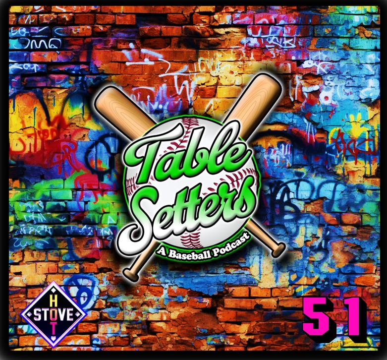 Tablesetters: A Baseball Podcast