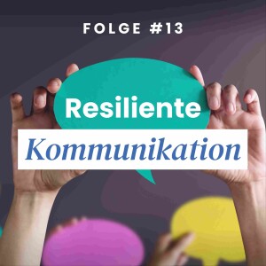 Rethinking: Resiliente Kommunikation