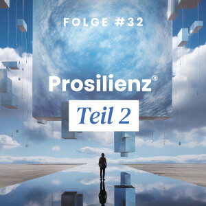 Rethinking: Prosilienz® Teil 2