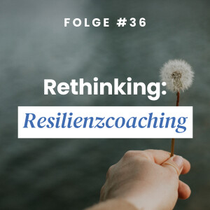 Rethinking: Resilienzcoaching