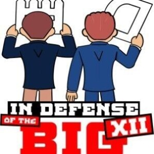 S1 Ep567: In Defense of The Big 12: Painting A Clearer Picture