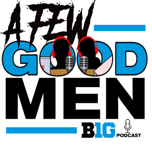 S1 Ep630: A Few Good Men on the Big Ten: Will Michigan play at Ohio State?